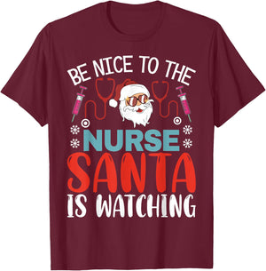 Nurse Christmas Be Nice To The Nurse Santa is Watching T-Shirt - T-Shirt | Maroon