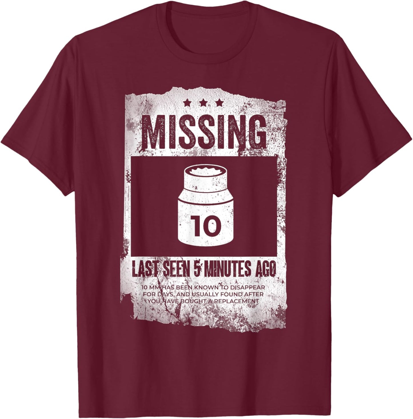 Missing 10mm Socket Funny Auto Mechanic Repairman Machinist T-Shirt - T-Shirt | Maroon