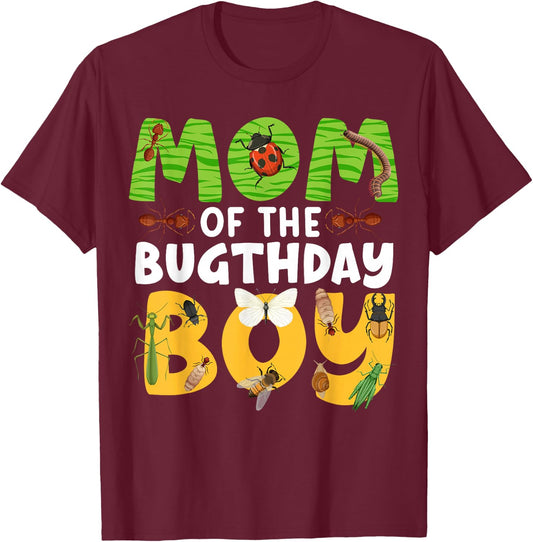 Mom of the Bugthday Boy Bug Themed Birthday Party Insects T-Shirt - T-Shirt | Maroon