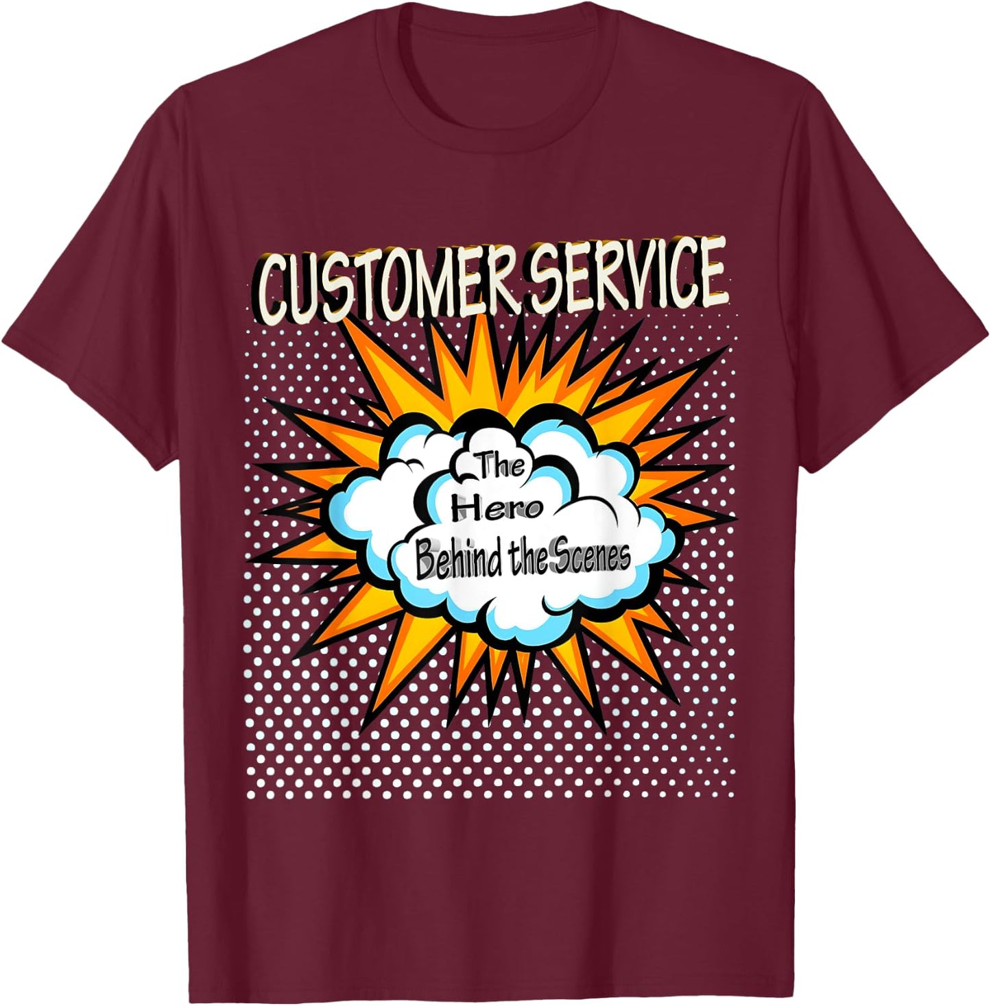 Customer Service - Funny Hero Job T-Shirt - T-Shirt | Maroon