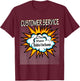 Customer Service - Funny Hero Job T-Shirt - T-Shirt | Maroon