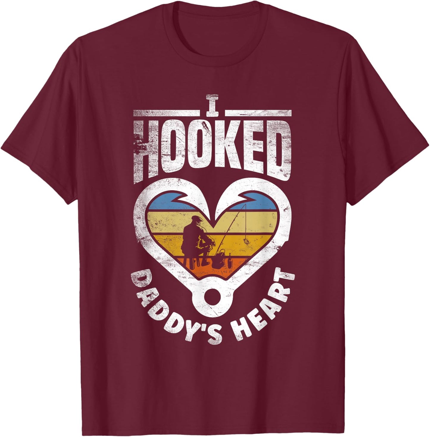 I Hooked Daddy's Heart Fishing Father's Day T-Shirt - T-Shirt | Maroon