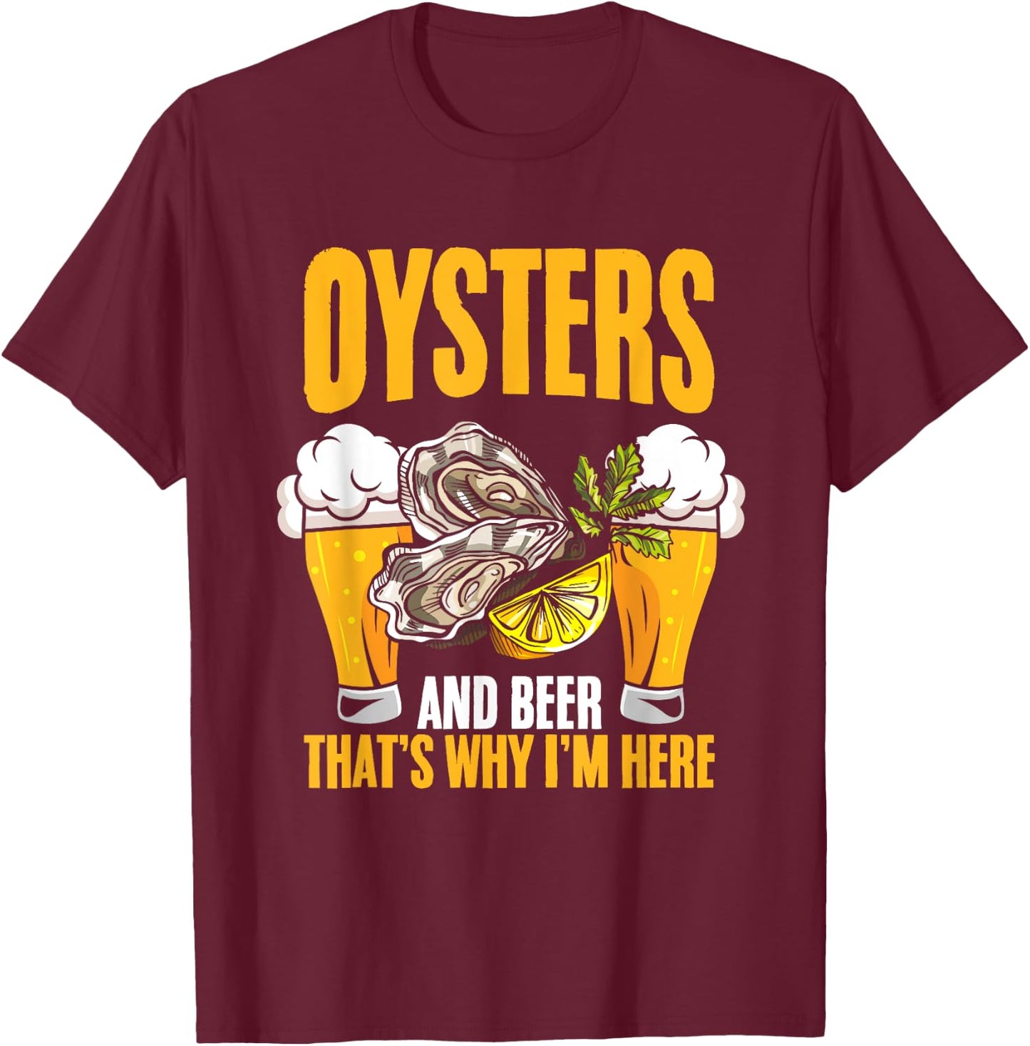 Oyster And Beer Oyster Shucker Seafood Shuck Oyster Shucking T-Shirt - T-Shirt | Maroon