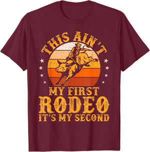 This Ain't My First Rodeo It's My Second Bull Riding Art T-Shirt - T-Shirt | Maroon