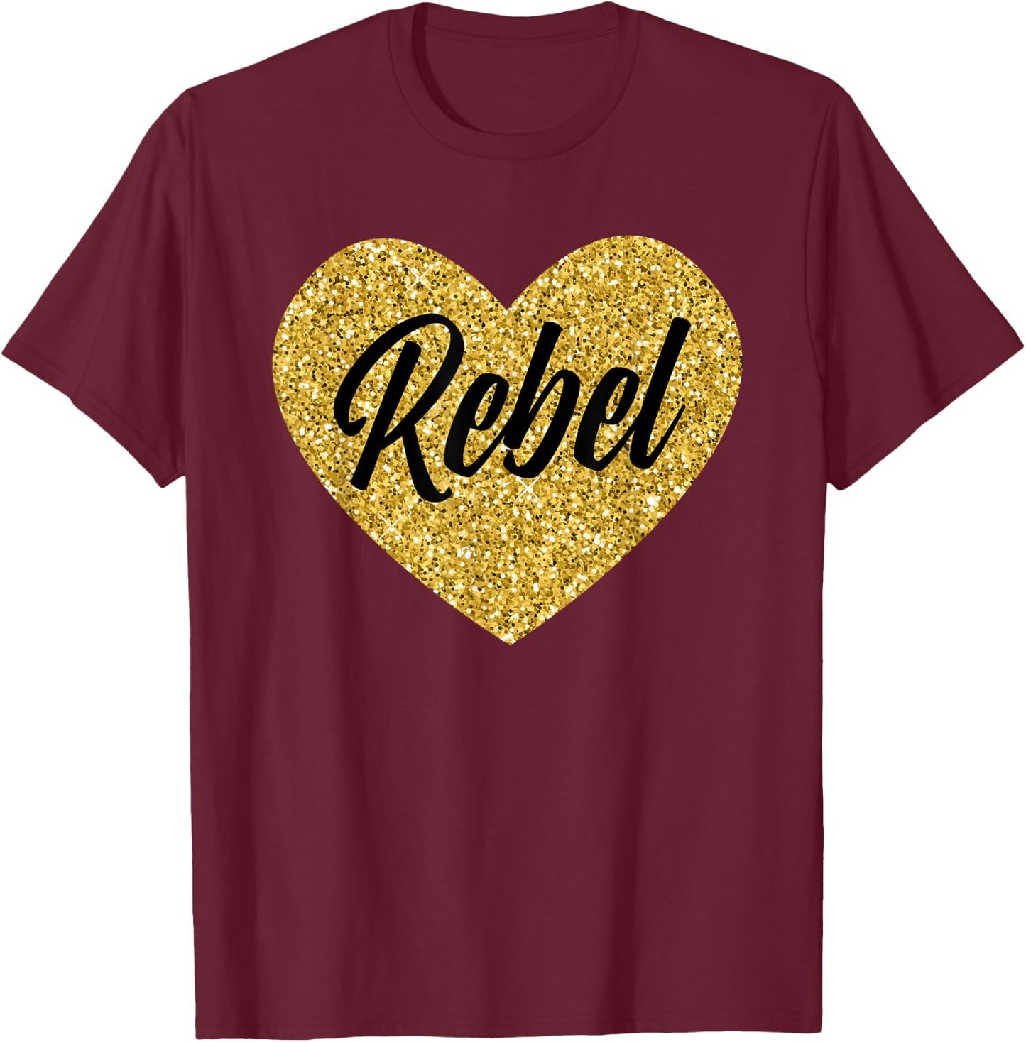 Rebel Positive Sayings Rebel T-Shirt - T-Shirt | Maroon