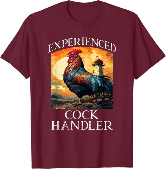 Experienced Cock Handler Funny Animal Saying T-Shirt - T-Shirt | Maroon