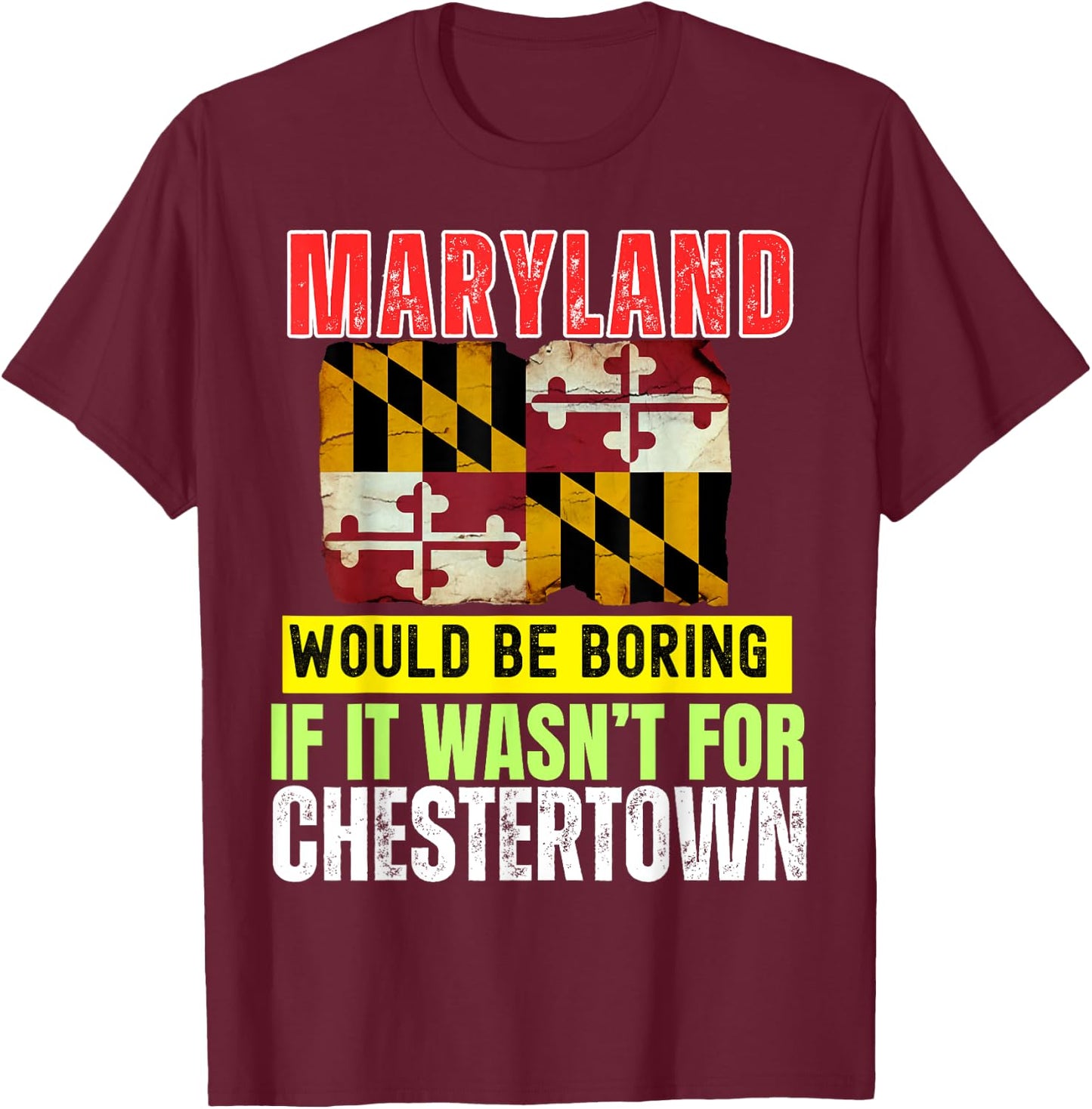 Chestertown Maryland MD Authentic Souvenir Design T-Shirt - T-Shirt | Maroon
