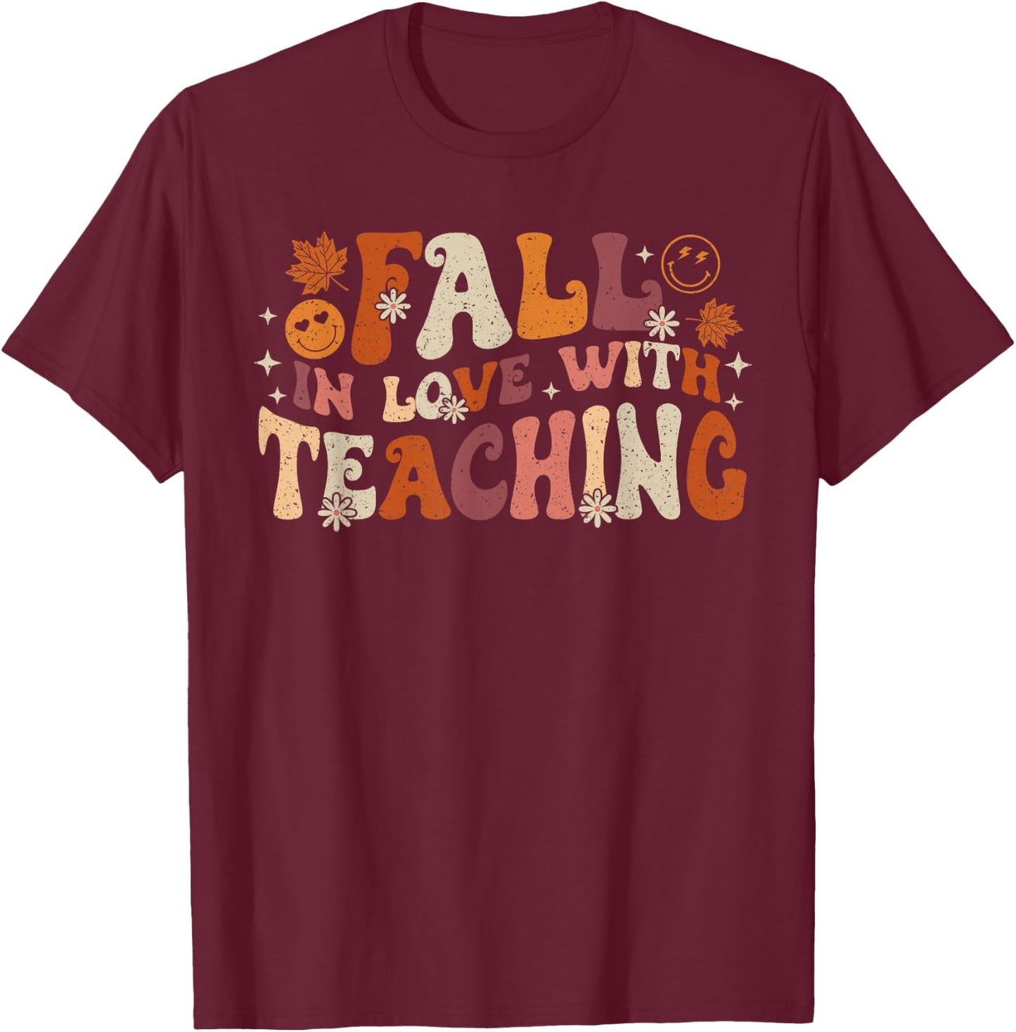 Fall In Love With Teaching Autum Thanksgiving Fall Teacher T-Shirt - T-Shirt | Maroon