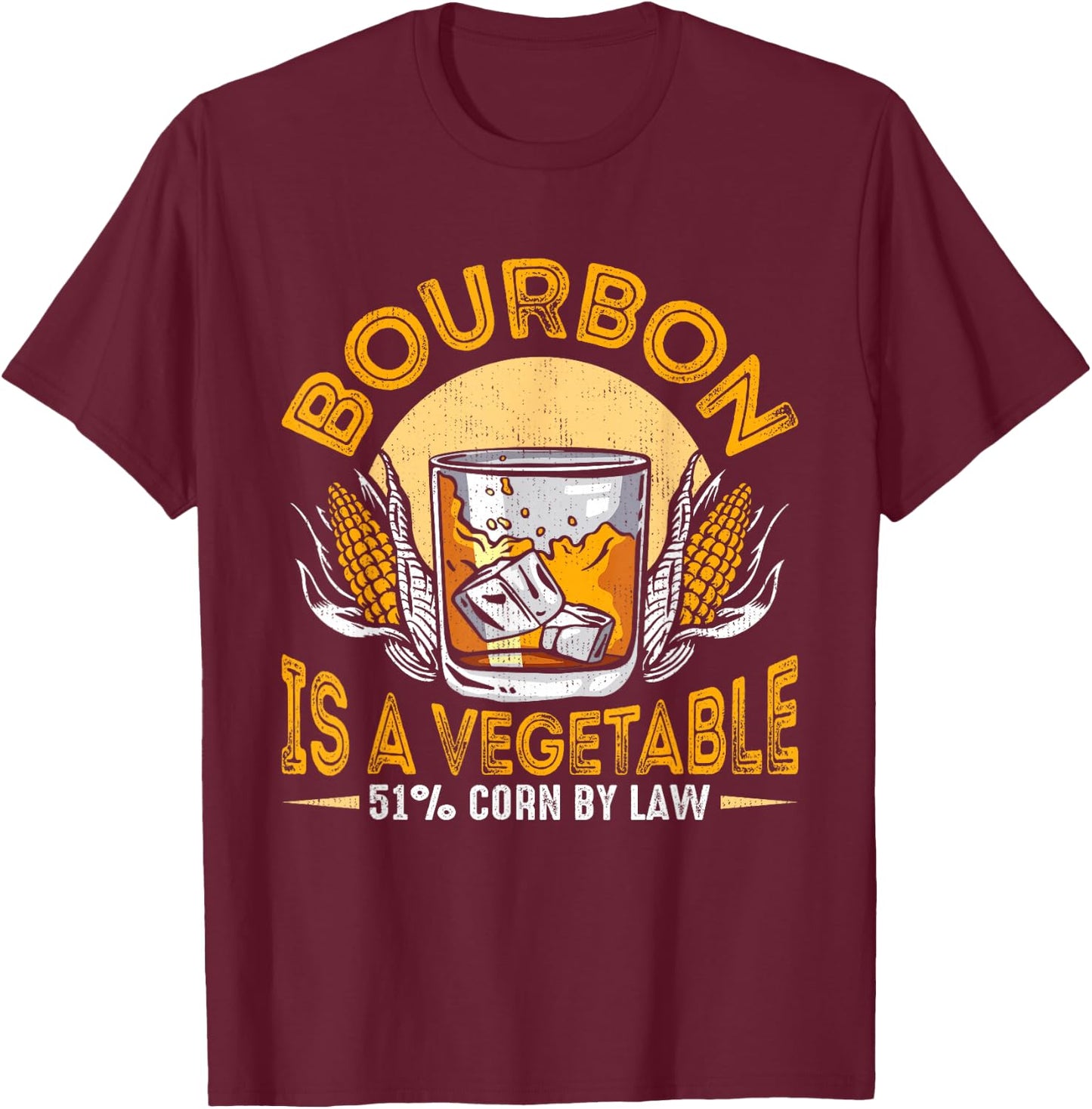 Bourbon Is Vegetable Whiskey Funny Bourbon Drinking Drinker T-Shirt - T-Shirt | Maroon