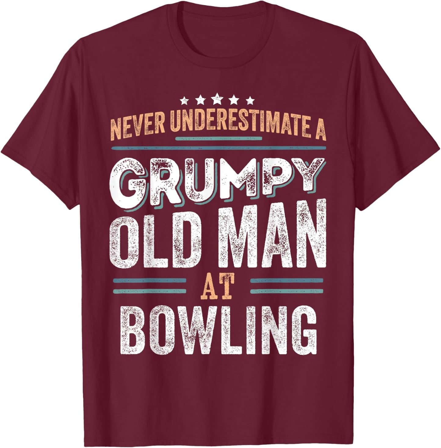 Grumpy Old Man at Bowling Funny Dad Gifts T-Shirt - T-Shirt | Maroon
