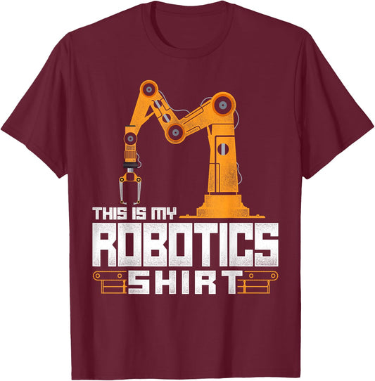 Robot Robotics Engineer Vintage This Is My Robotics Shirt T-Shirt - T-Shirt | Maroon