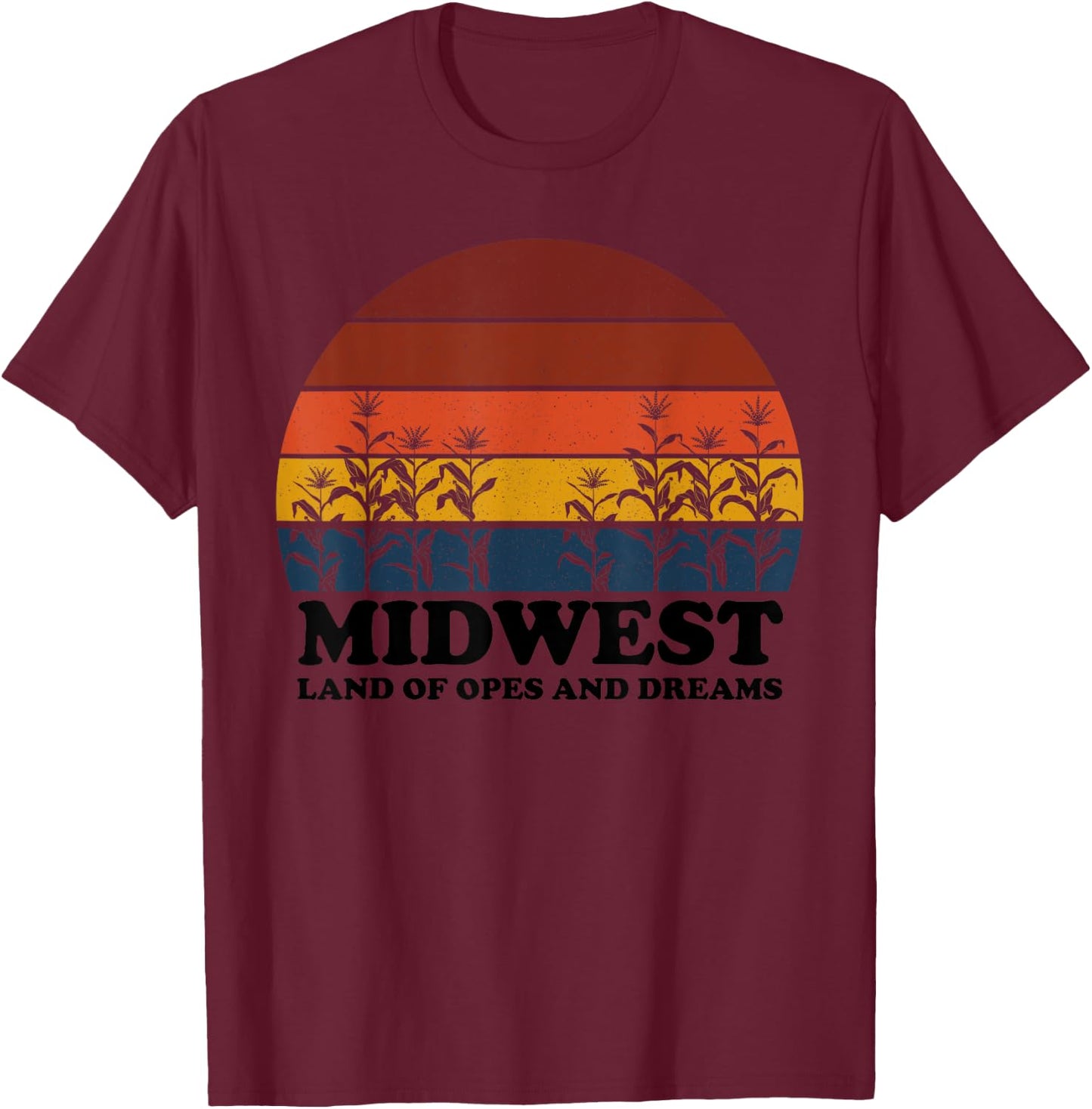 Midwest Land Of Opes And Dreams Apparel T-Shirt - T-Shirt | Maroon