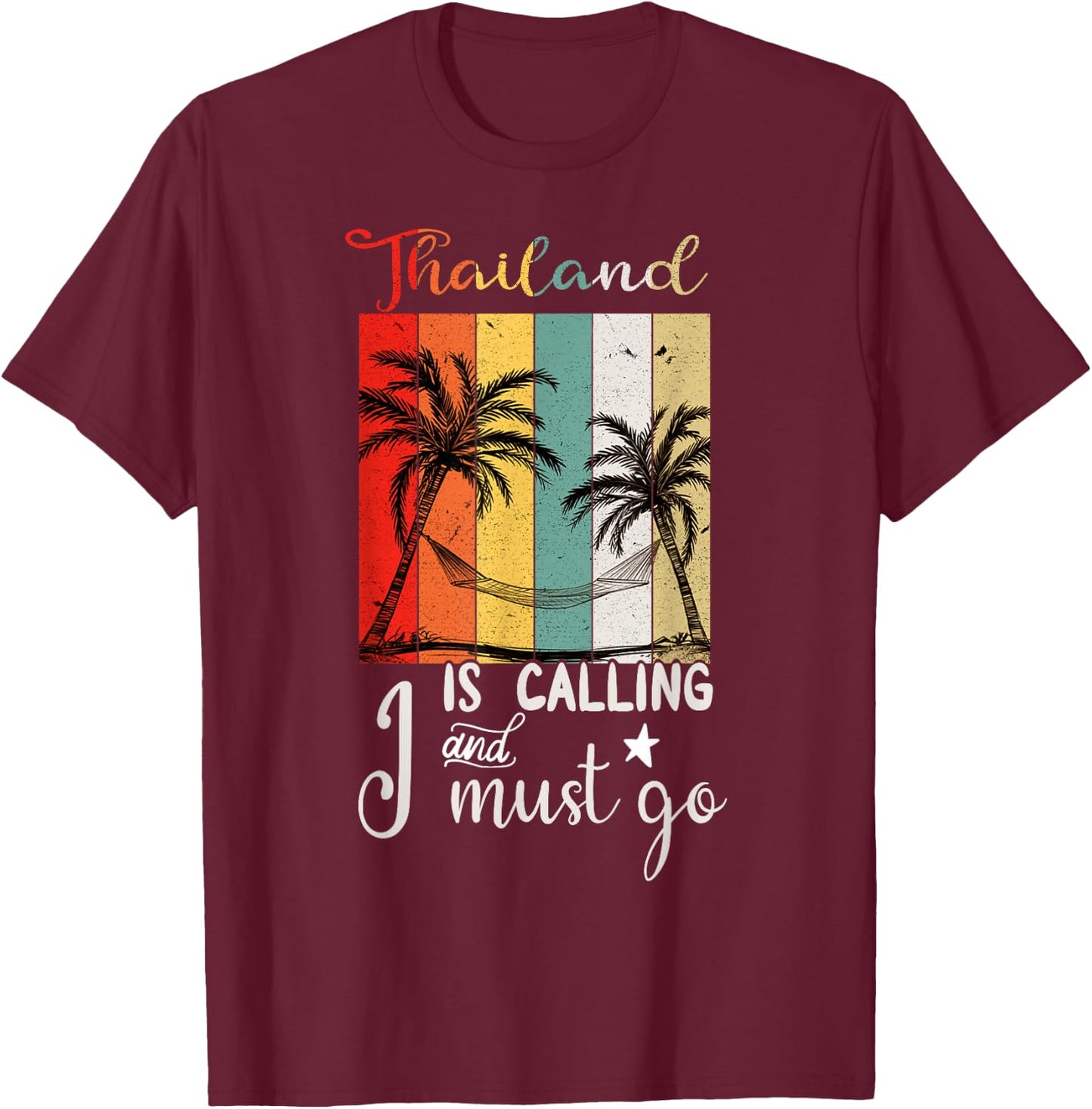 Thailand Is Calling And I Must Go Retro Vintage Vibes Beach T-Shirt - T-Shirt | Maroon