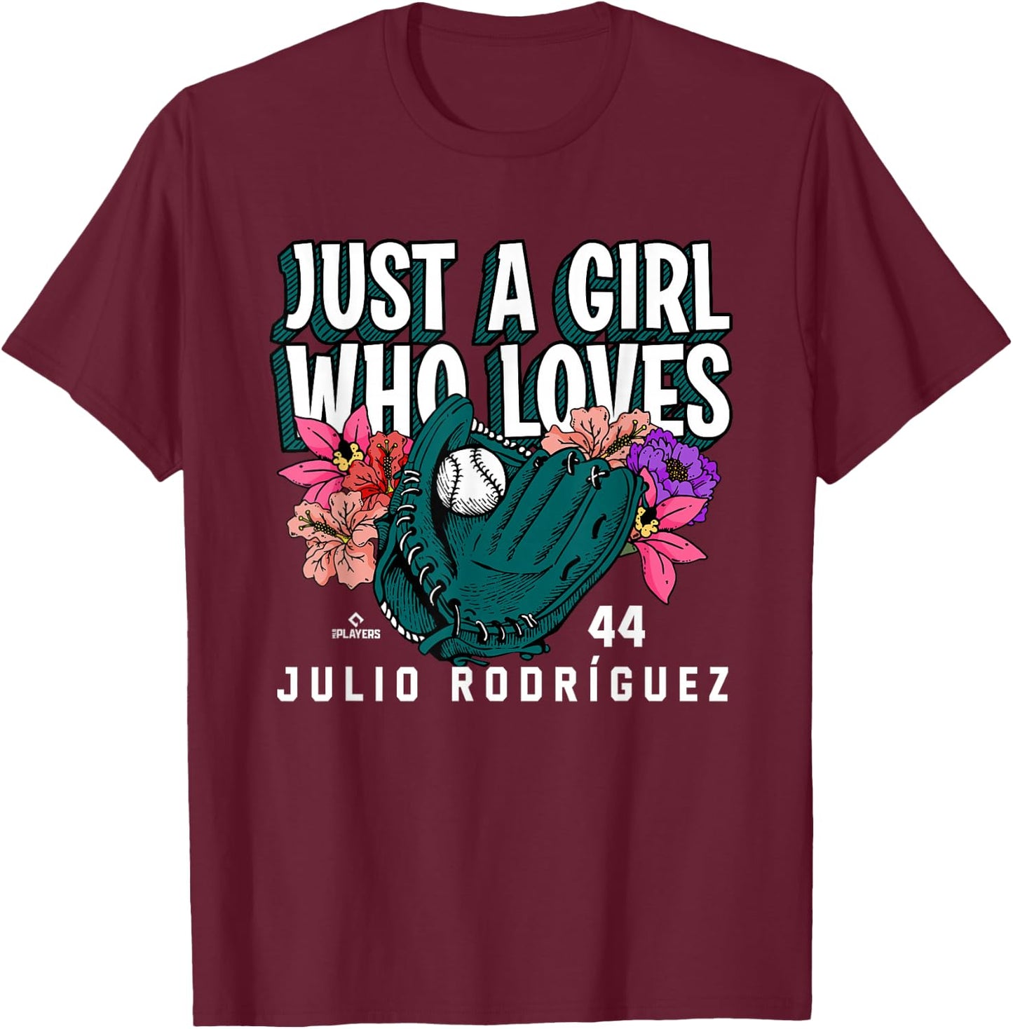 Just A Girl Who Loves Julio Rodriguez Seattle MLBPA T-Shirt - T-Shirt | Maroon