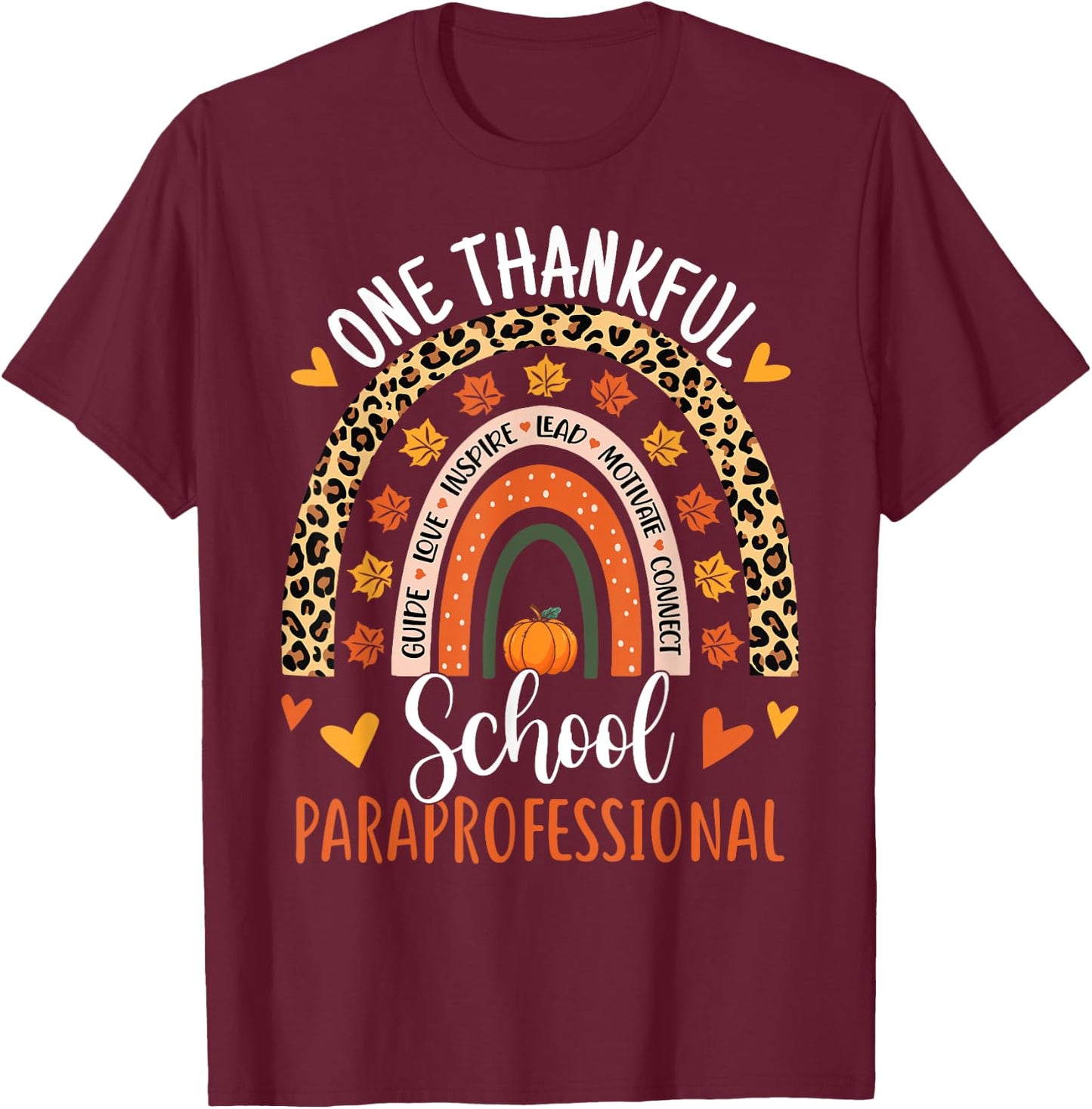 One Thankful School Paraprofessional Thanksgiving Rainbow T-Shirt - T-Shirt | Maroon