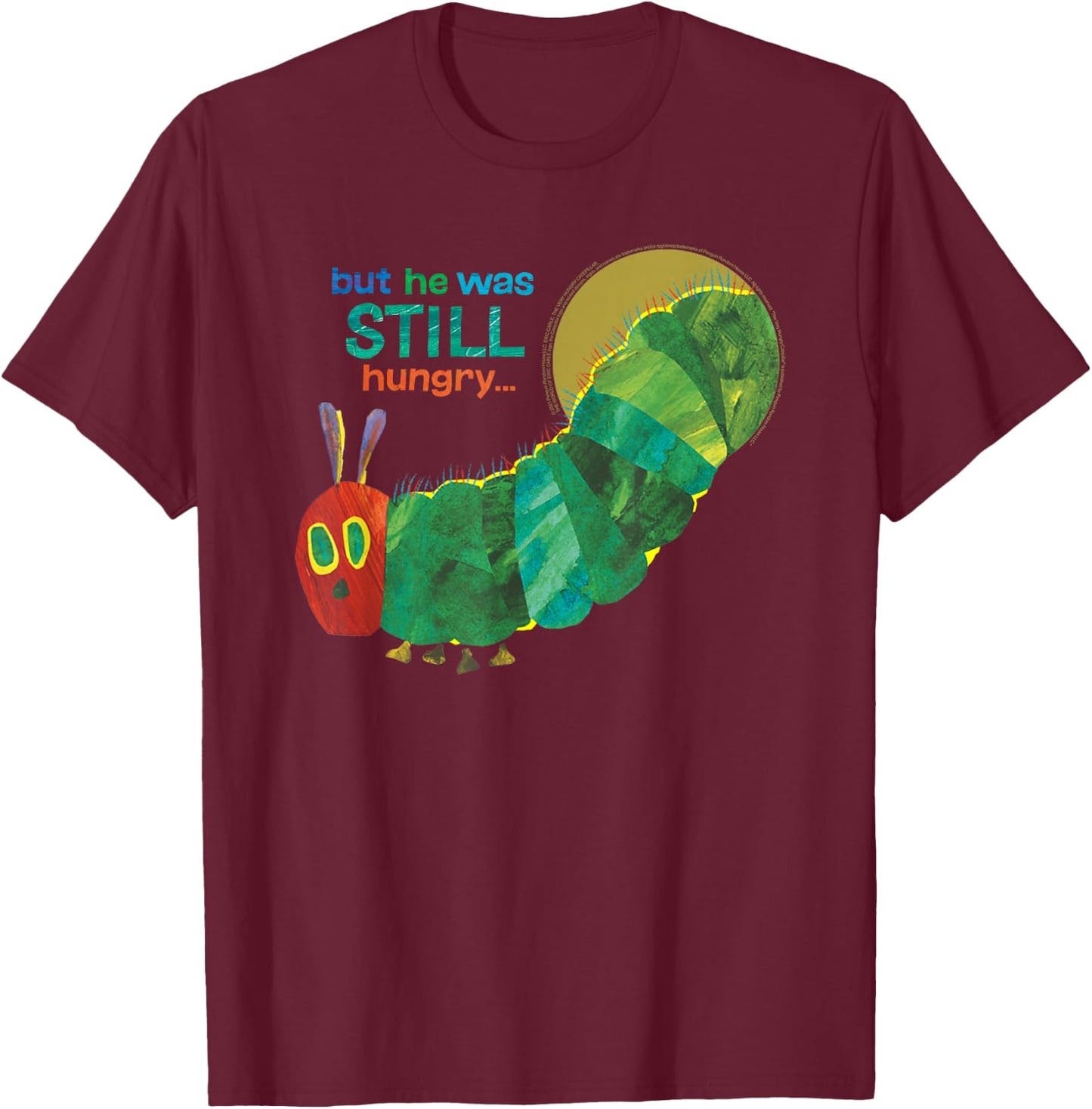 Eric Carle The Very Hungry Caterpillar Still Hungry Book T-Shirt - T-Shirt | Maroon