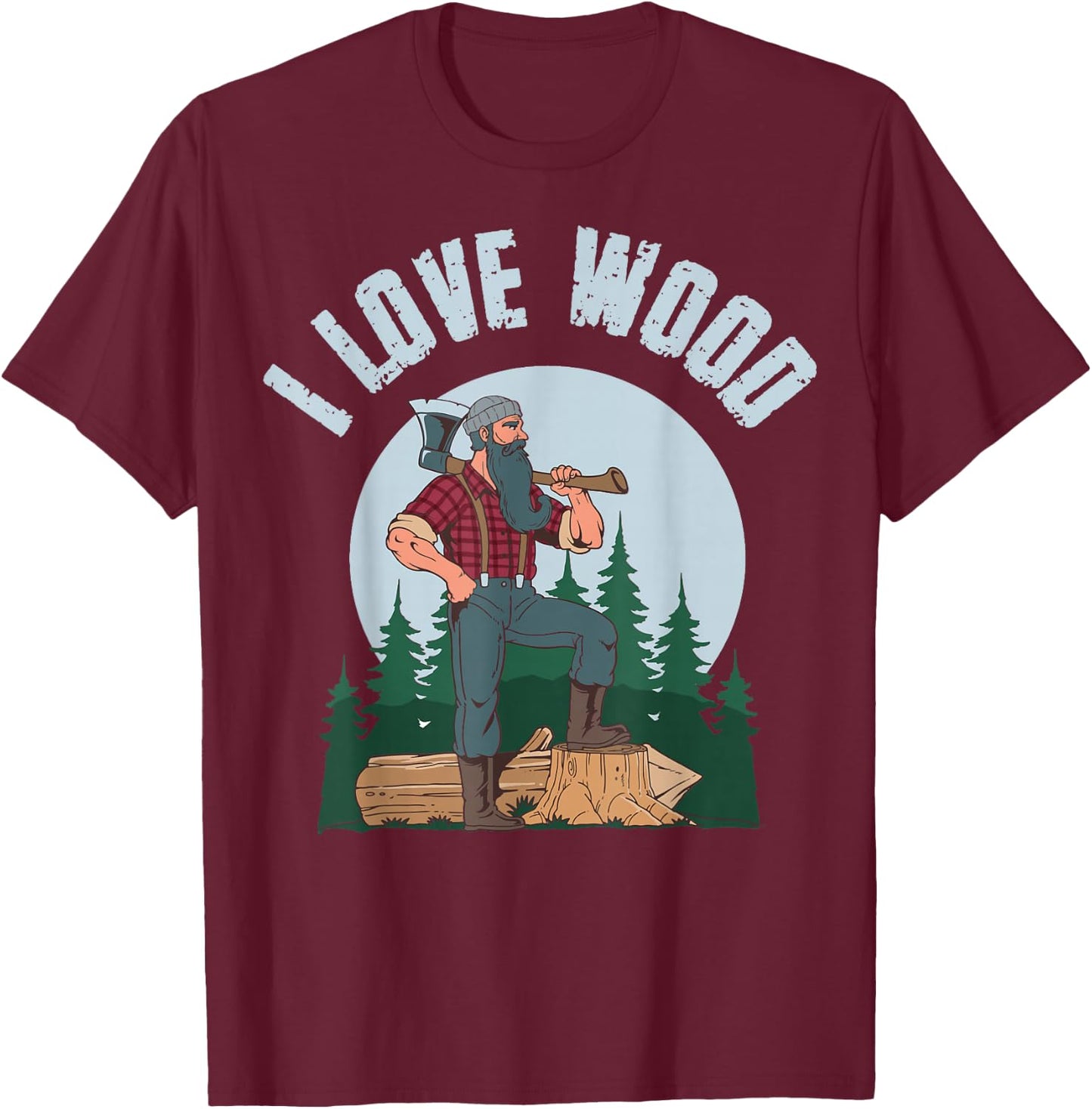 I Love Wood T-Shirt - T-Shirt | Maroon