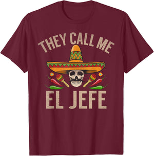They Call me el Jefe T-Shirt - T-Shirt | Maroon