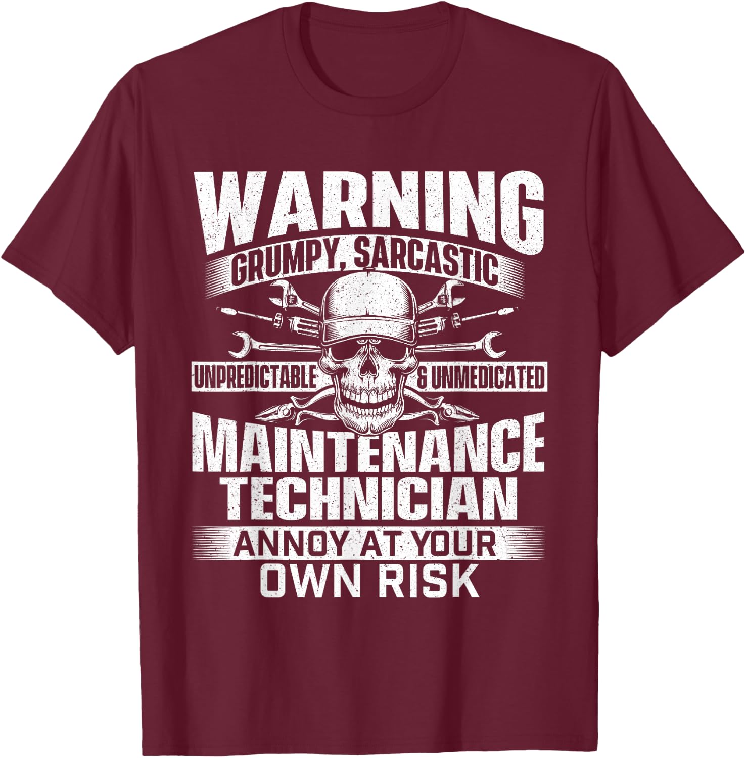 Grumpy Sarcastic Maintenance Technician - Repairman Handyman T-Shirt - T-Shirt | Maroon
