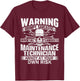 Grumpy Sarcastic Maintenance Technician - Repairman Handyman T-Shirt - T-Shirt | Maroon