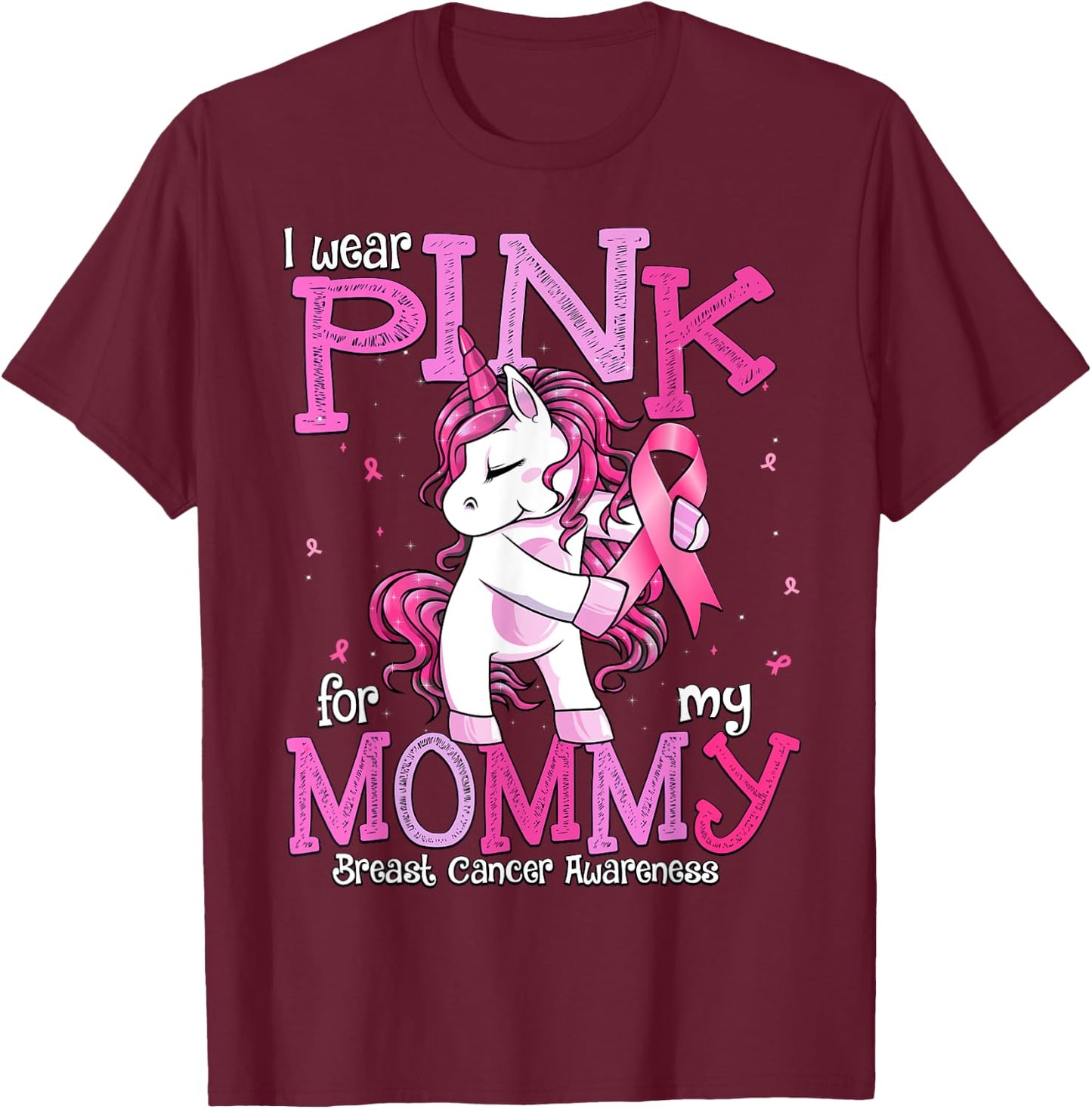 I Wear Pink For My Mommy Shirt Breast Cancer Awareness T-Shirt - T-Shirt | Maroon
