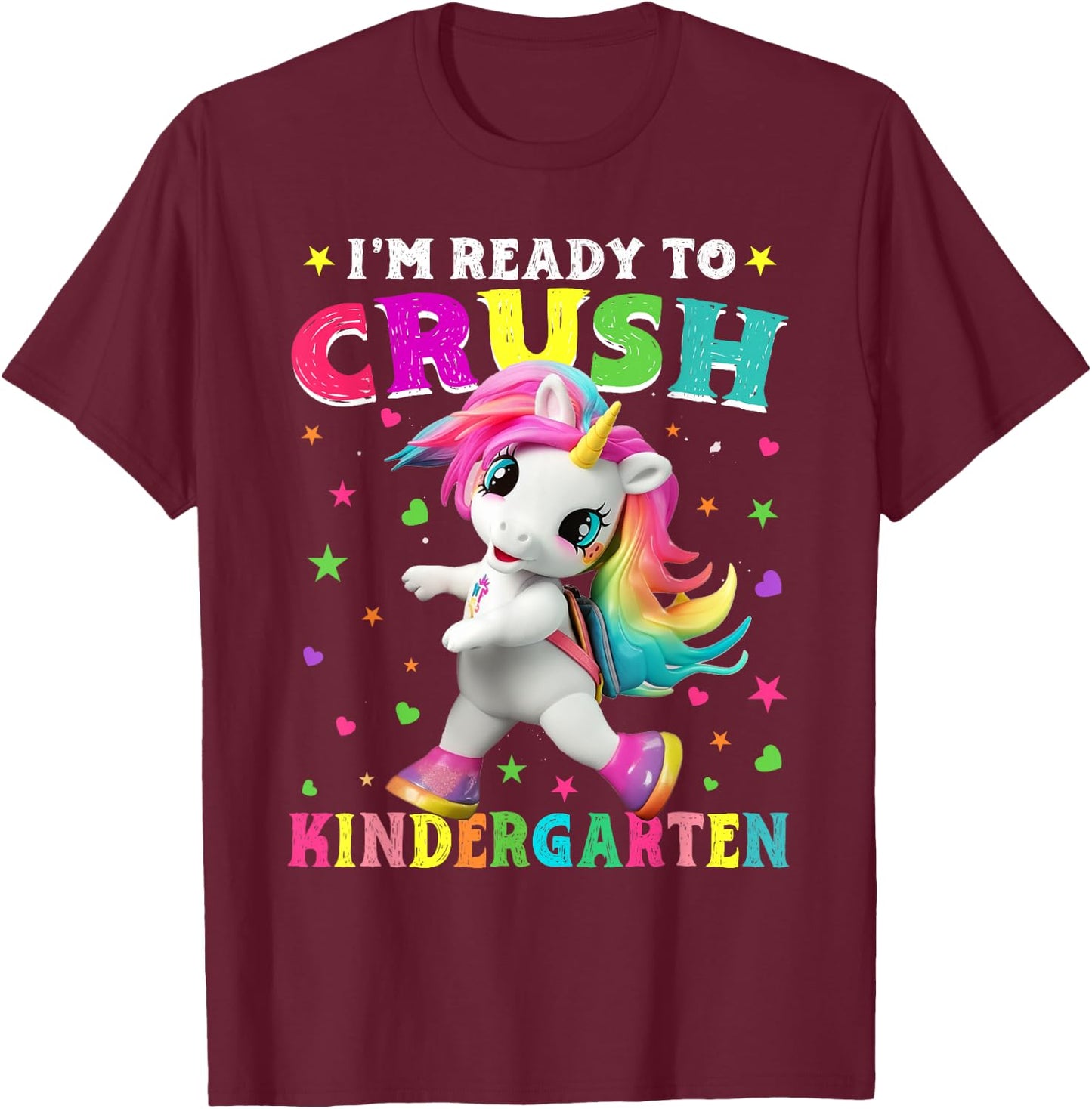 I'm Ready To Crush Kindergarten Unicorn Back To School Girls T-Shirt - T-Shirt | Maroon