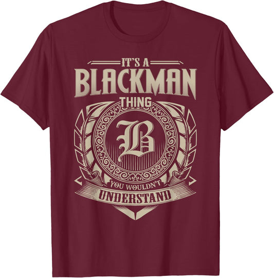 It's A BLACKMAN Thing You Wouldn't Understand Name Vintage T-Shirt - T-Shirt | Maroon