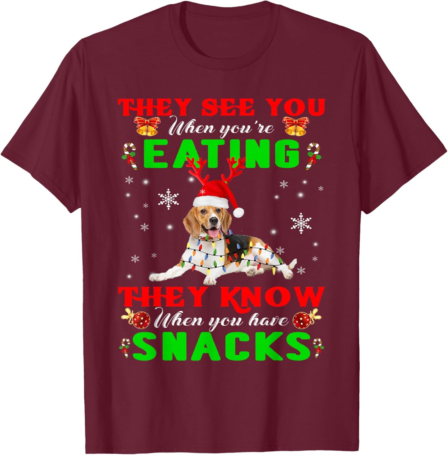 They See You Eating Christmas Reindeer Santa Beagle T-Shirt - T-Shirt | Maroon