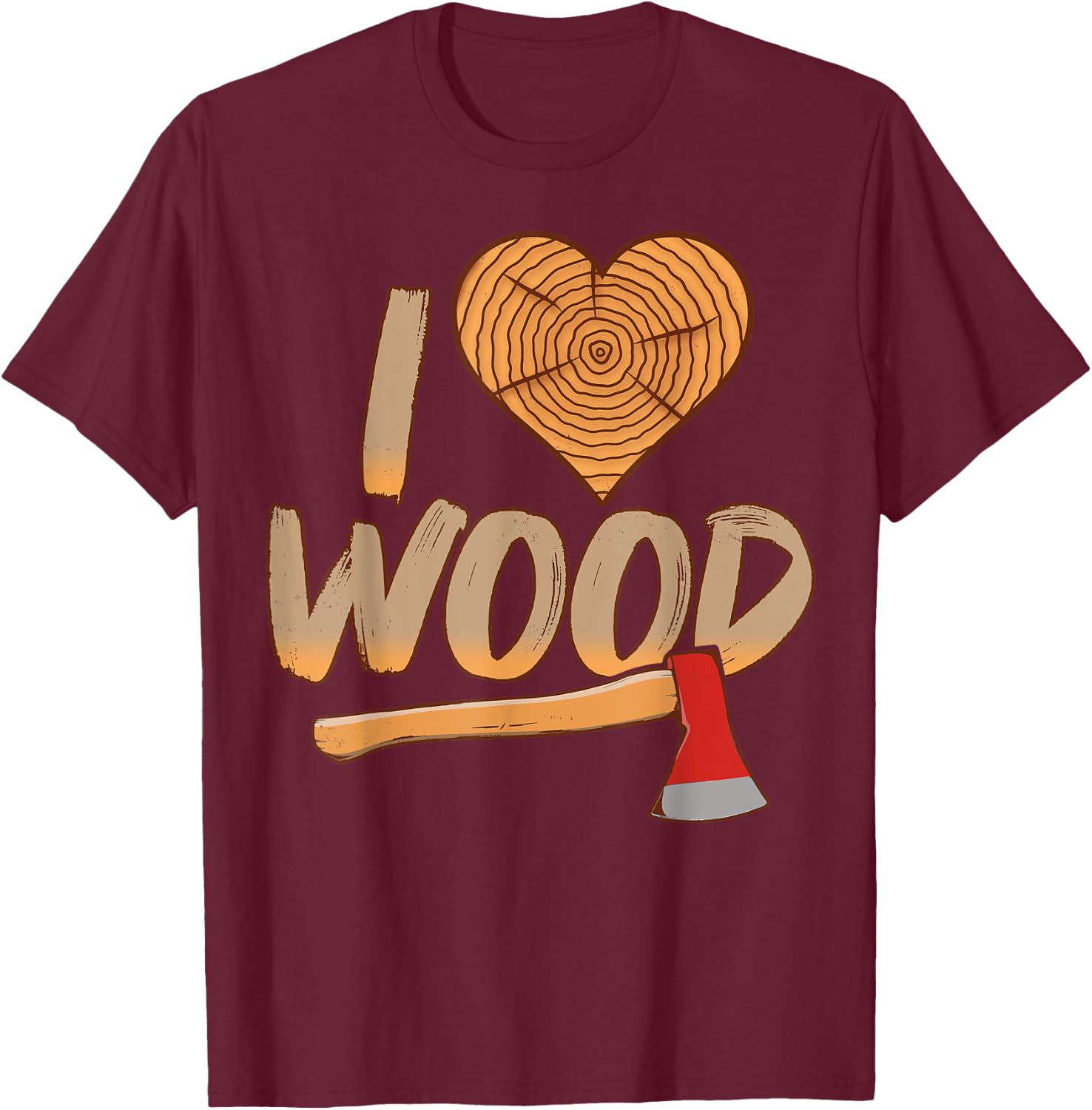 I Heart Wood Shirt Wood Worker Lumberjack Gift T-Shirt - T-Shirt | Maroon