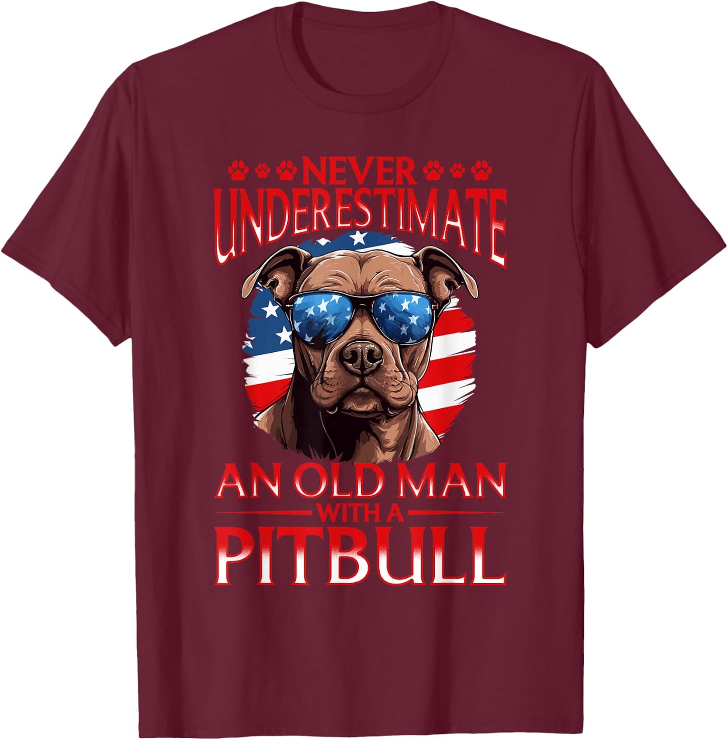 Pitbull Pittie Dog Breed Pet Never Underestimate an Old Man T-Shirt - T-Shirt | Maroon