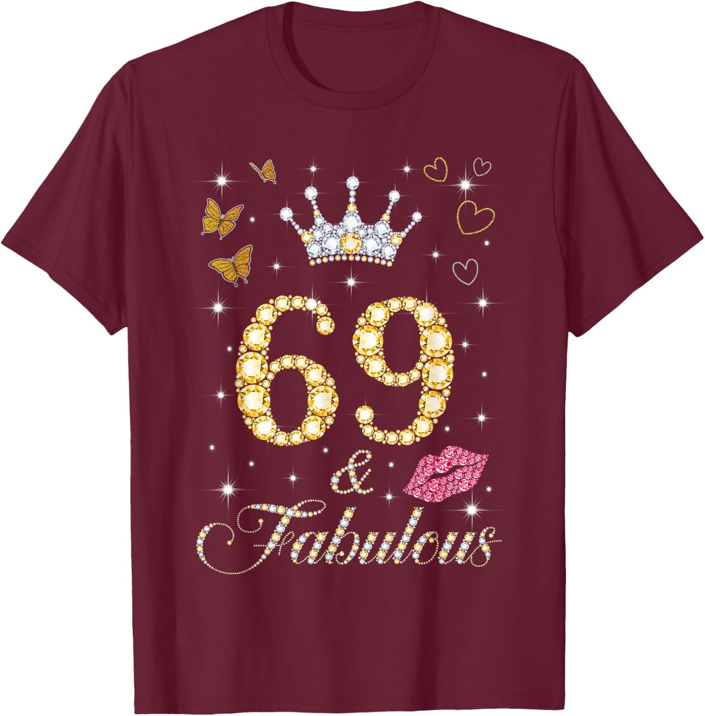Vintage Happy 69 And Fabulous Crown Heart Lip 69th Birthday T-Shirt - T-Shirt | Maroon