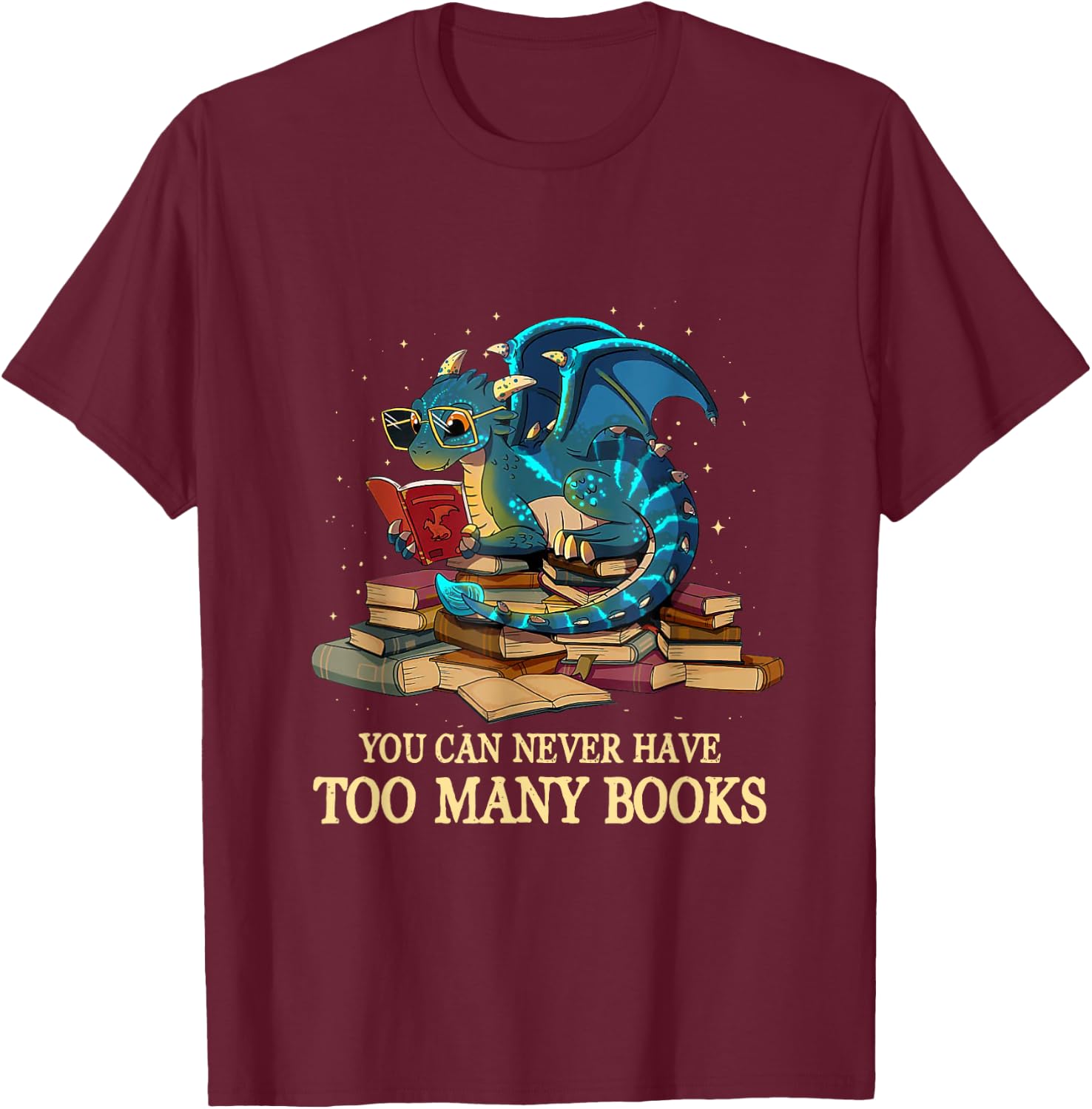 You Can Never Have Too Many Books Dragon Nerds Library Theme T-Shirt - T-Shirt | Maroon