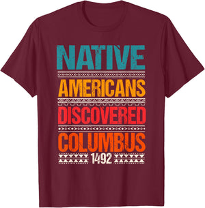 1492 Native Americans Christopher Columbus Day T-Shirt - T-Shirt | Maroon