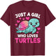 Just A Girl Who Loves Turtles Ocean Animal Sea Turtle Kids T-Shirt - T-Shirt | Maroon