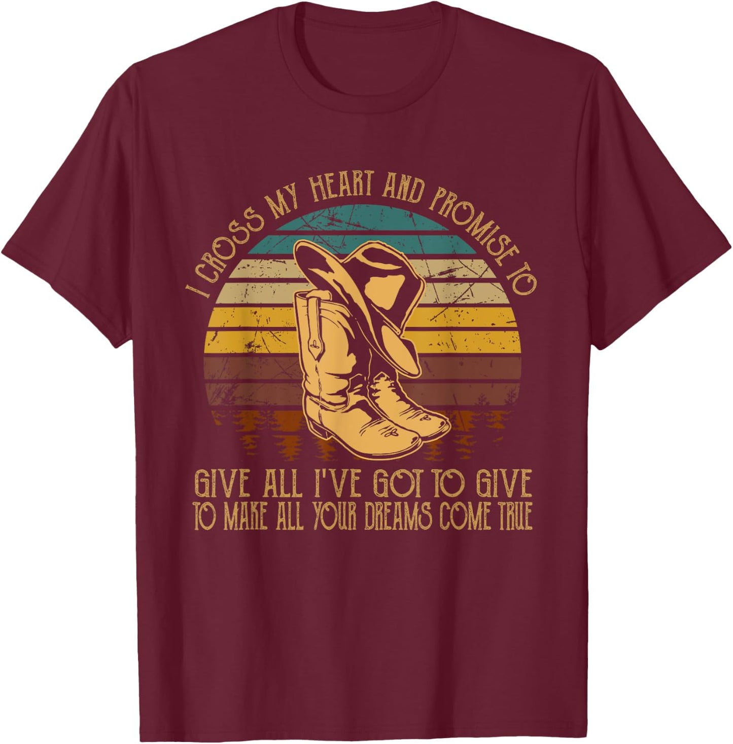 I Cross Boots Hat My Heart Classic Art Cowboy T-Shirt - T-Shirt | Maroon