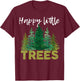 Funny Happy Little Trees Watercolor Style Camping T-Shirt - T-Shirt | Maroon