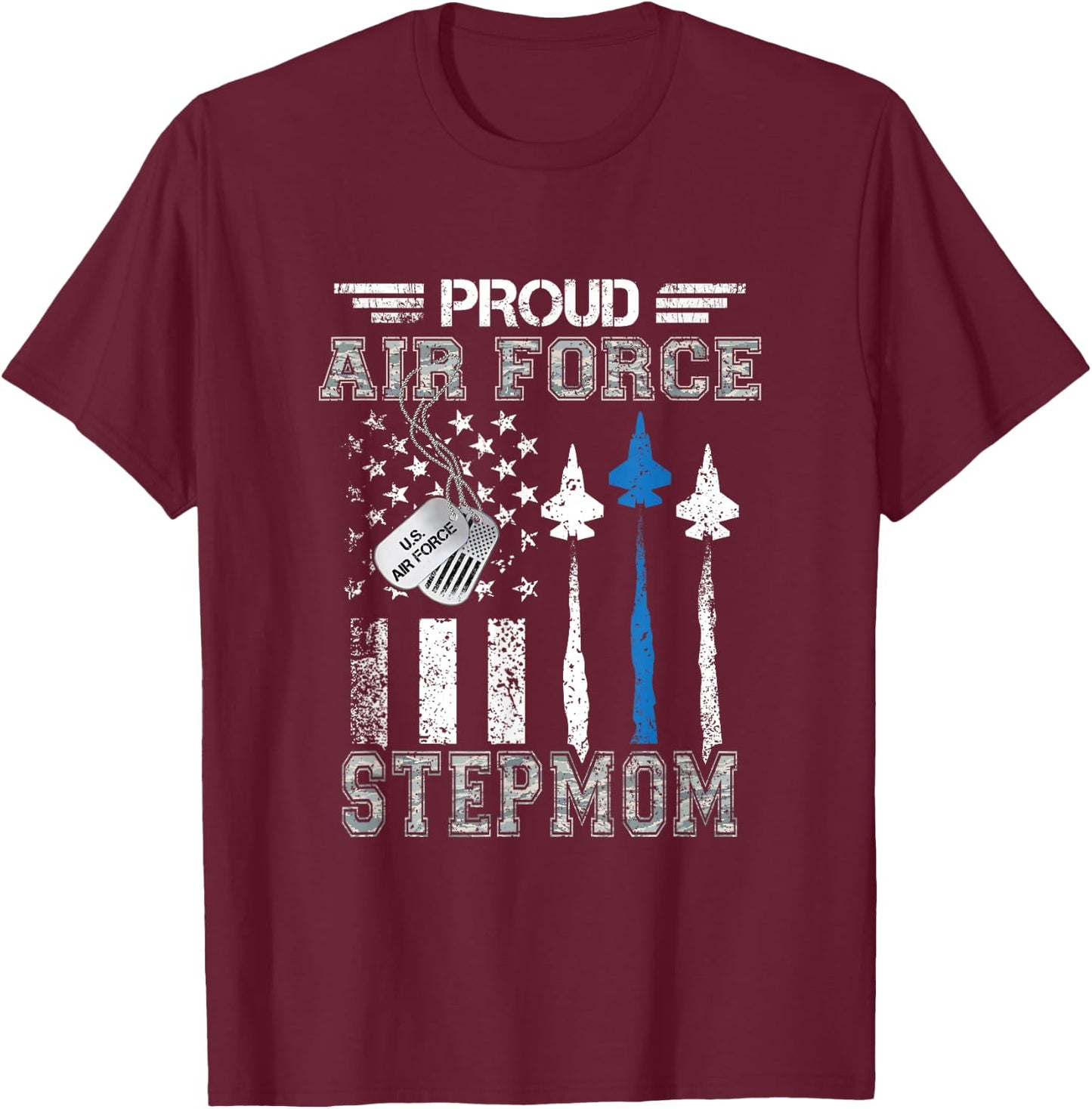 Proud Air Force Stepmom US Air Force Graduation Stepmom Gift T-Shirt - T-Shirt | Maroon