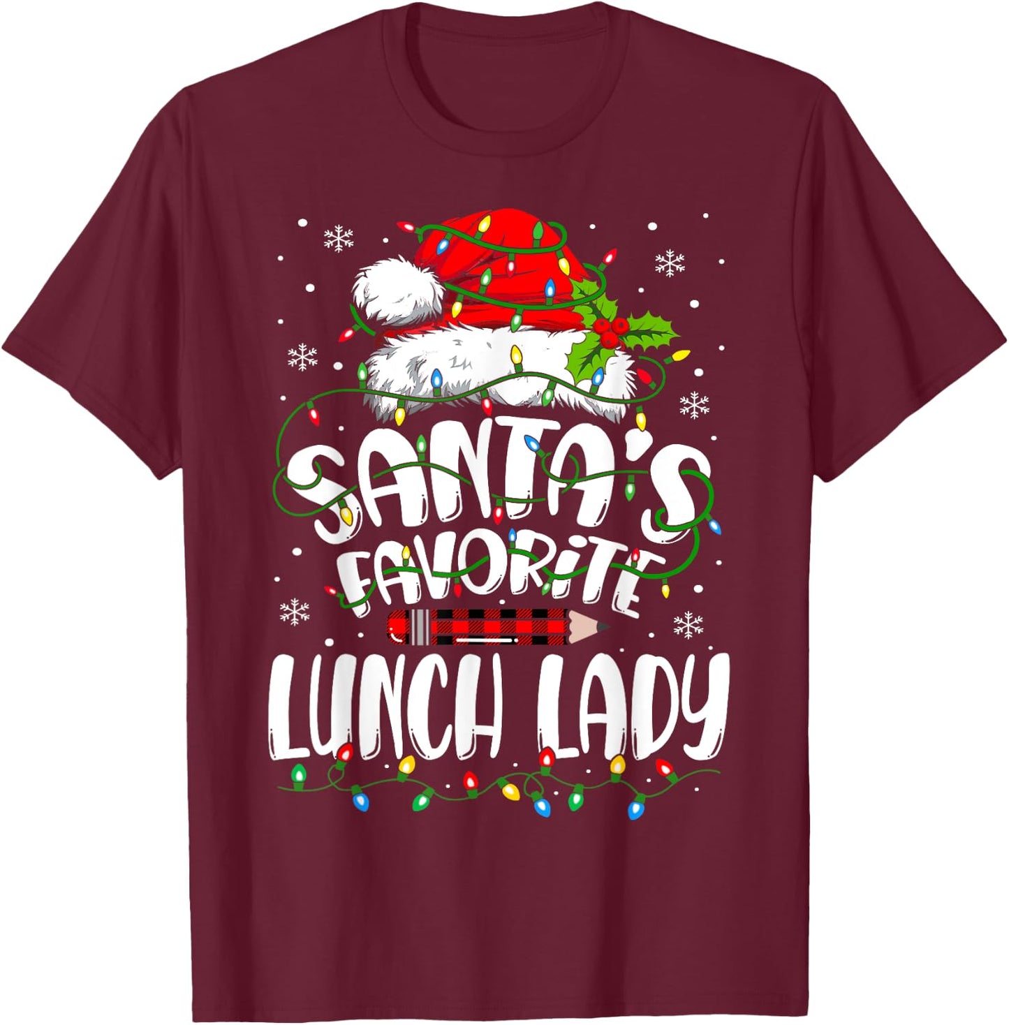 Santa Favorite Lunch Lady Christmas School Cafeteria Worker T-Shirt - T-Shirt | Maroon