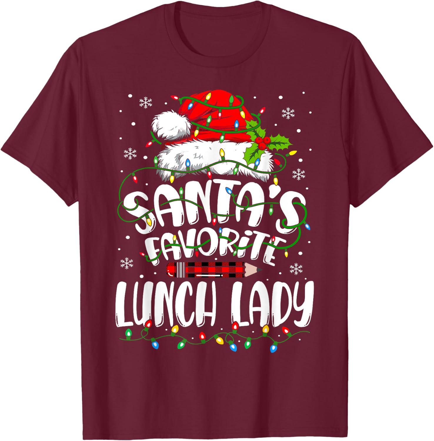Santa Favorite Lunch Lady Christmas School Cafeteria Worker T-Shirt - T-Shirt | Maroon