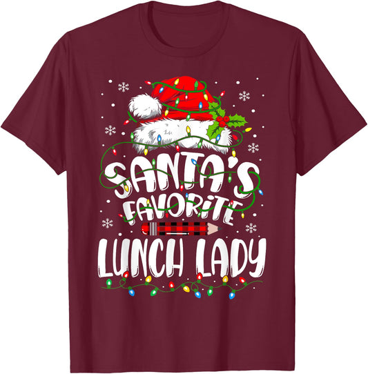 Santa Favorite Lunch Lady Christmas School Cafeteria Worker T-Shirt - T-Shirt | Maroon