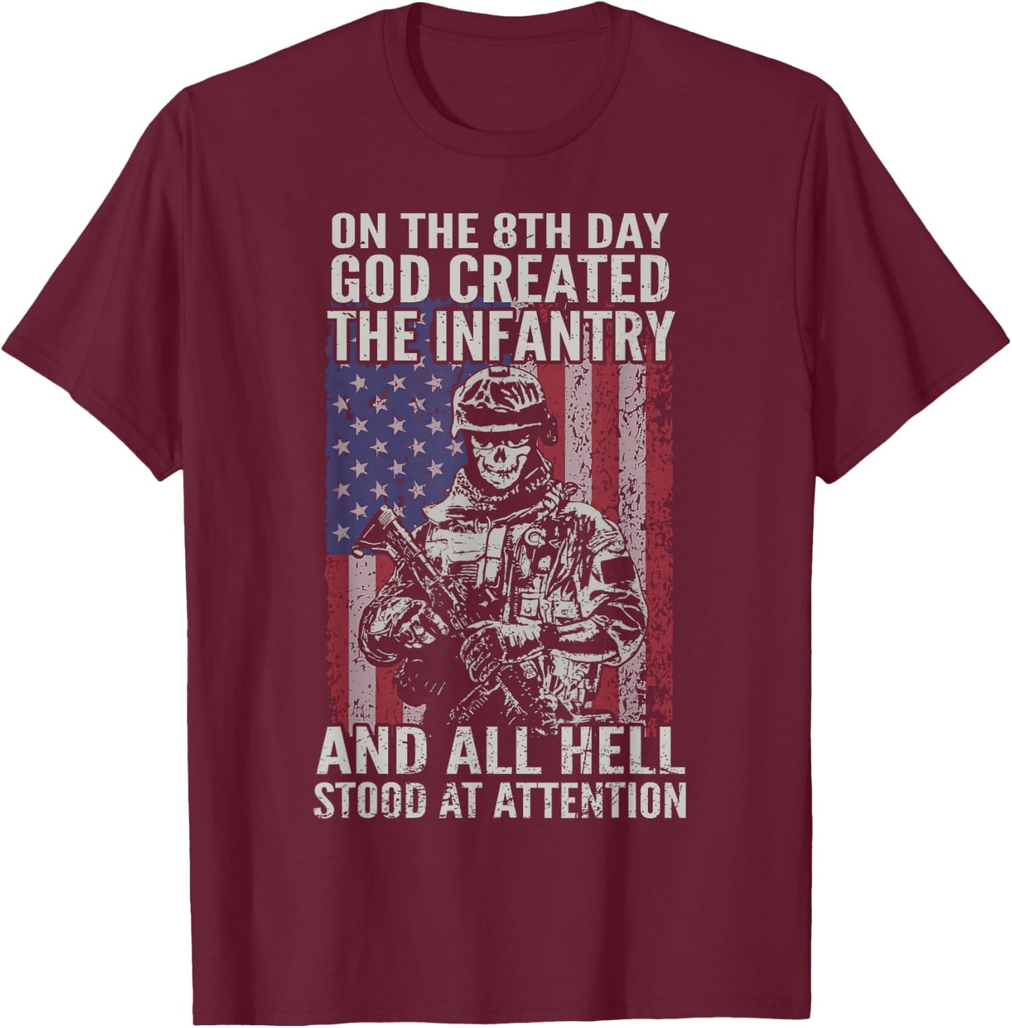 Patriotic Army Infantry On 8th Day God Created Infantryman T-Shirt - T-Shirt | Maroon