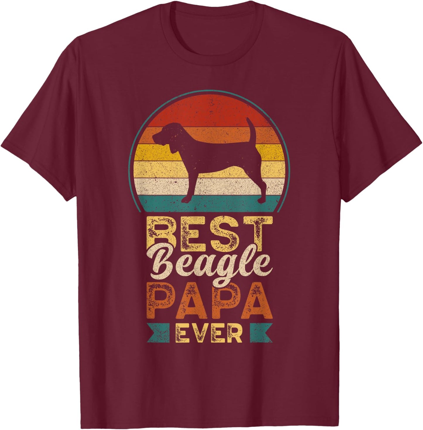 Best Beagle Papa Ever, Father's Day, Dad, Grandpa T-Shirt - T-Shirt | Maroon