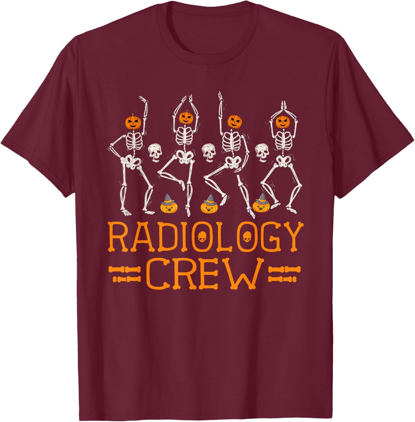 Radiology Crew Dancing Skeleton Pumpkin Funny Halloween T-Shirt - T-Shirt | Maroon