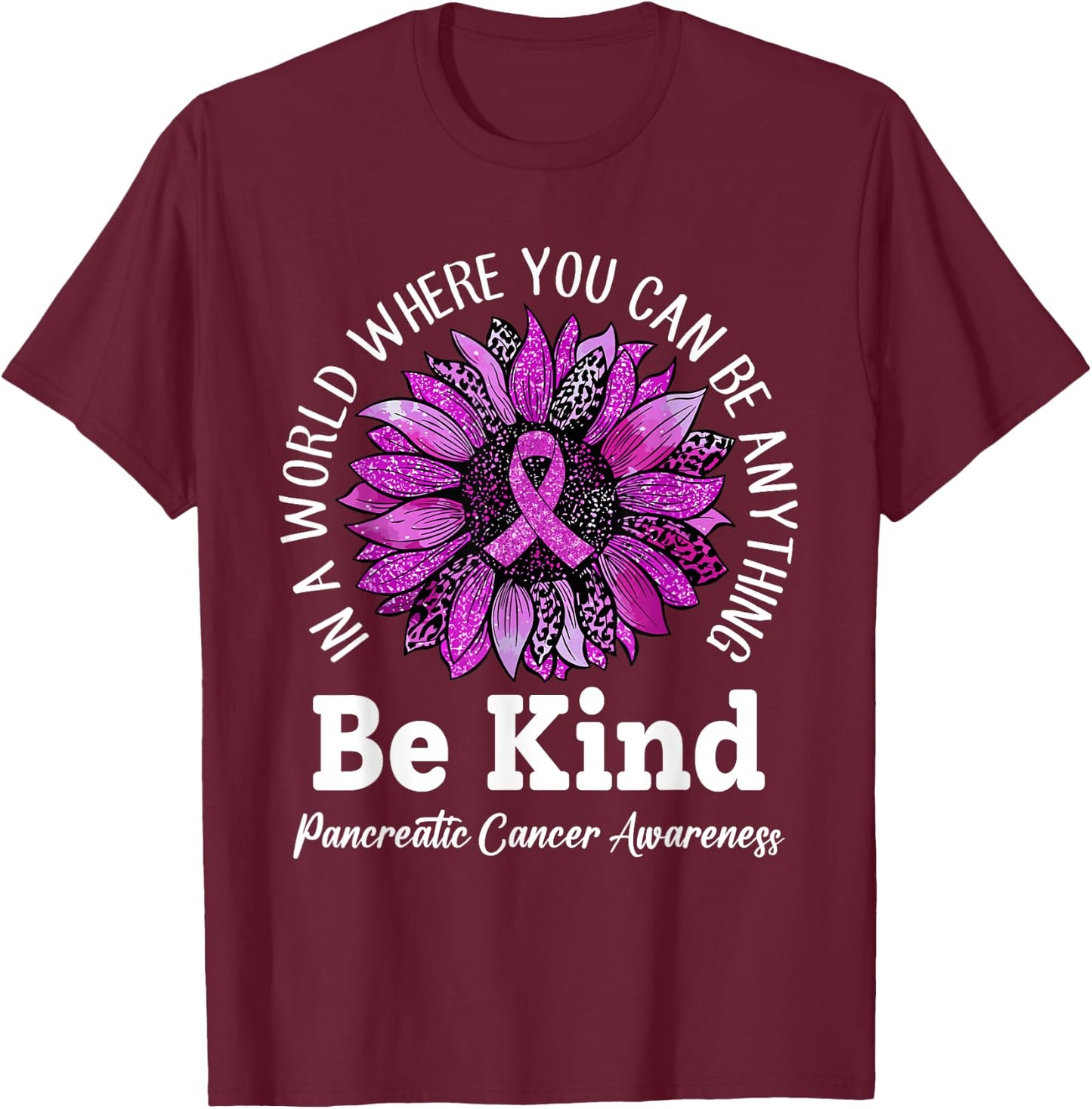 Be Kind Sunflower Ribbon Purple Pancreatic Cancer Awareness T-Shirt - T-Shirt | Maroon
