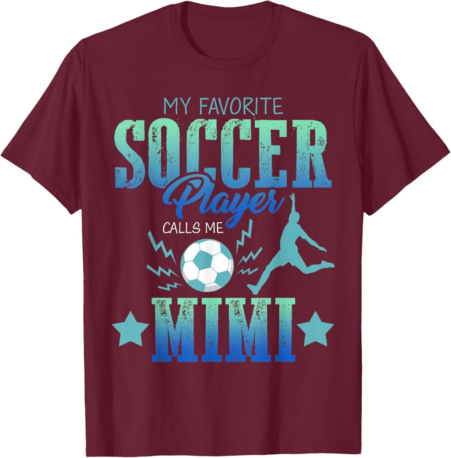 My Favorite Soccer Calls Me Mimi Field Player Family Cheer T-Shirt - T-Shirt | Maroon