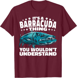 it's a Barracuda Thing you wouldn't understand T-Shirt - T-Shirt | Maroon