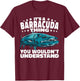it's a Barracuda Thing you wouldn't understand T-Shirt - T-Shirt | Maroon