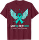 I Wear Teal For My Sister Ovarian Cancer Awareness T-Shirt - T-Shirt | Maroon