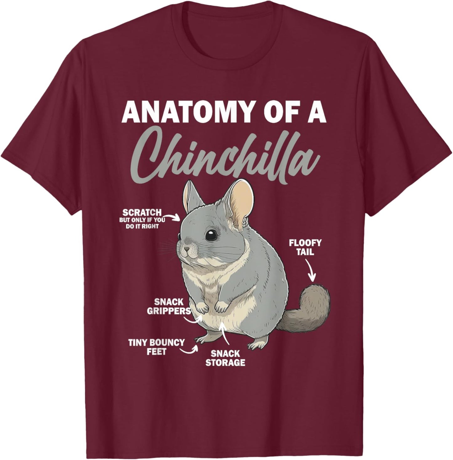 Anatomy Of A Chinchilla Shirt Chinchilla Mom Funny T-Shirt - T-Shirt | Maroon