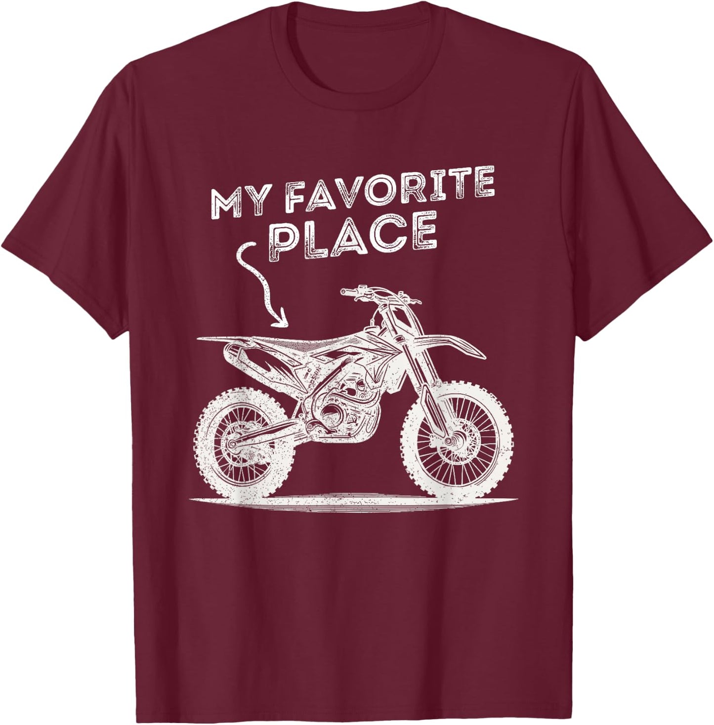 Dirt Bike & Motocross | My Favorite Place | Boy, Men, Women T-Shirt - T-Shirt | Maroon